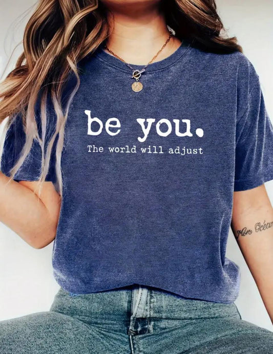 Women’s T-shirt “Be you. The world will adjust”