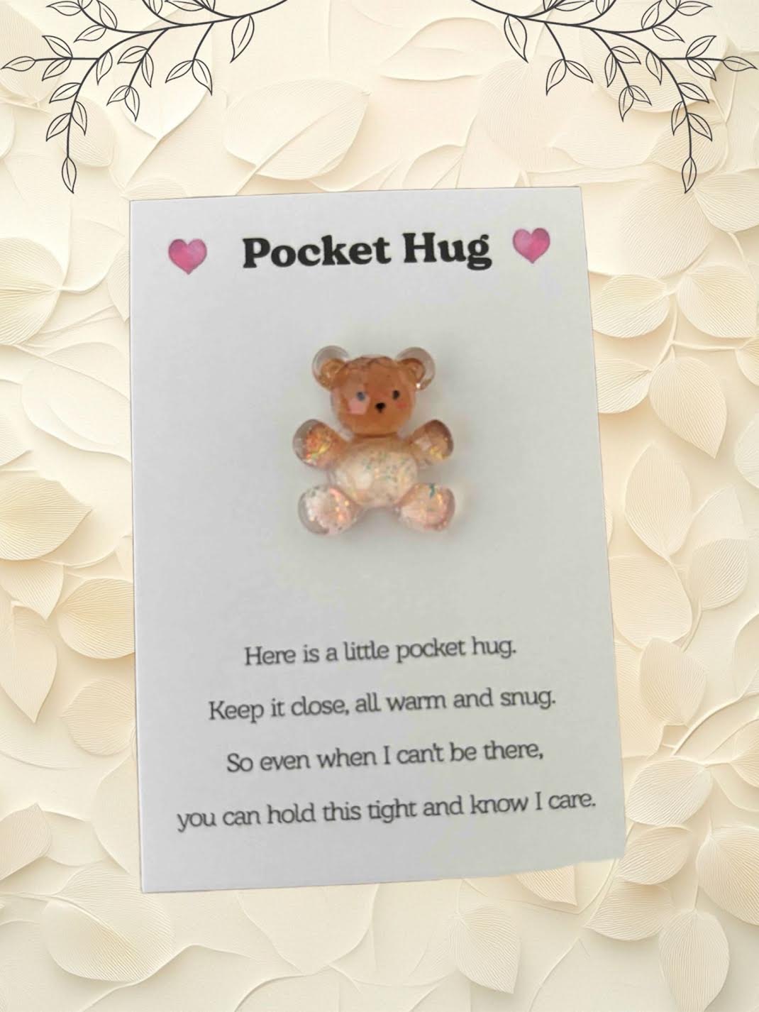 New pocket hug with cute teddy bear, give to friend’s family to show you care.  Teddy bear comes in blue but if available choose from choices Brown, blue, pink, purple